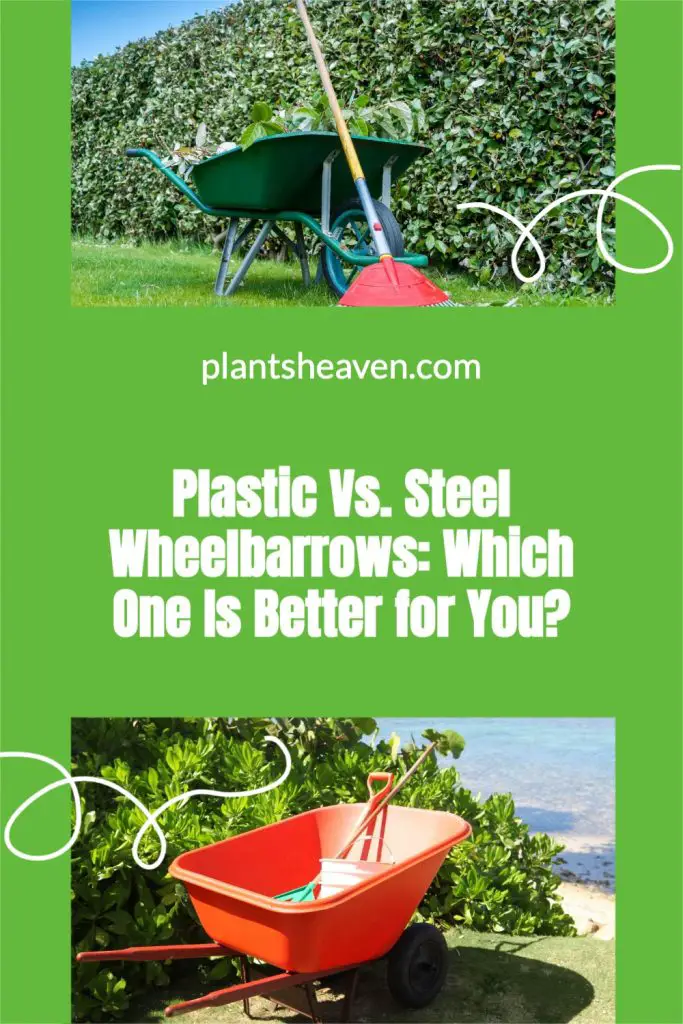Plastic Vs. Steel Wheelbarrows Which One Is Better For You? Plants